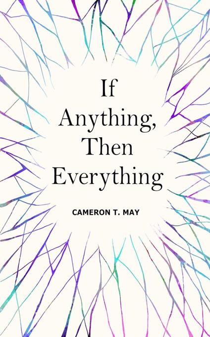 If Anything, Then Everything
