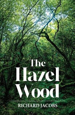 The Hazel Wood - Richard Jacobs - cover