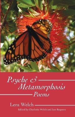 Psyche & Metamorphosis: Poems - Lera Welch - cover
