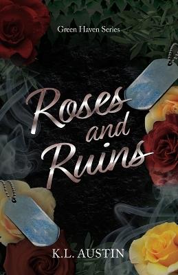 Roses and Ruins - Kl Austin - cover