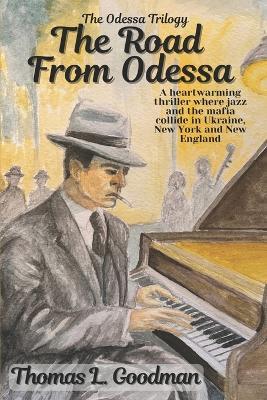 The Road from Odessa - Thomas L Goodman - cover