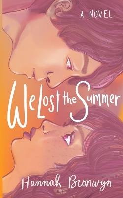 We Lost the Summer - Hannah Bronwyn - cover