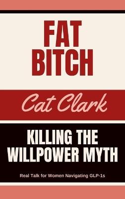 Fat Bitch - Cat Clark - cover