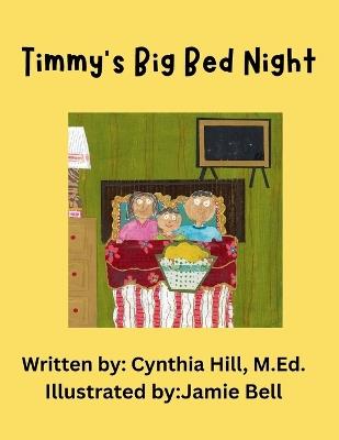 Timmy's Big Bed Night - Cynthia Hill - cover