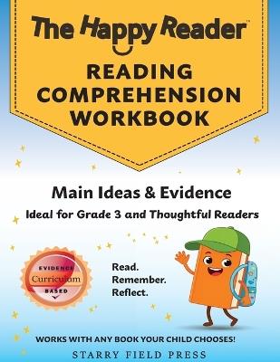 Reading Comprehension Workbook, Grade 3: Main Ideas & Evidence - Starry Field Press - cover