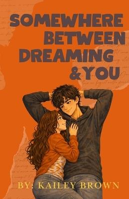 Somewhere Between Dreaming & You - Brown - cover