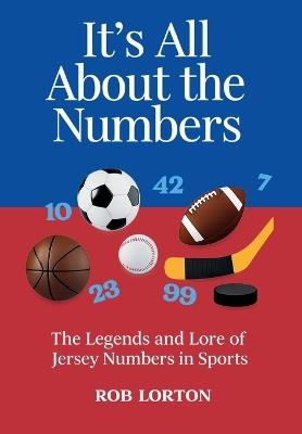 It's All About the Numbers - Rob Lorton - cover