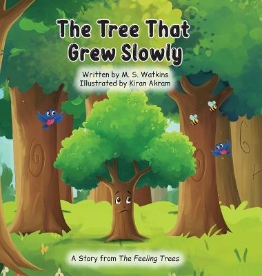 The Tree That Grew Slowly - M S Watkins - cover