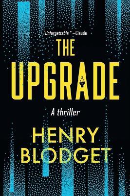 The Upgrade: A tech thriller on Nantucket - Henry Blodget - cover