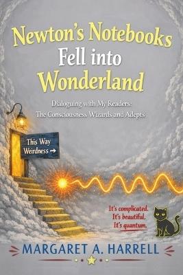 Newton's Notebooks Fell into Wonderland - Harrell - cover
