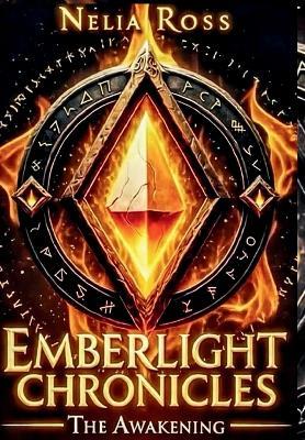 Emberlight Chronicles: The Awakening - Nelia Ross - cover