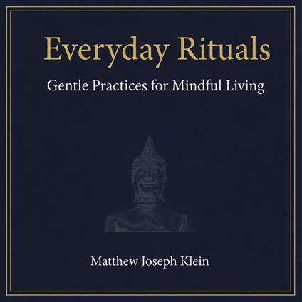 Everyday Rituals