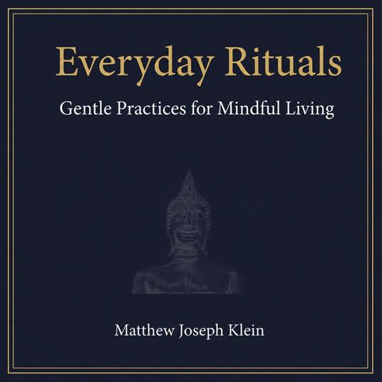 Everyday Rituals