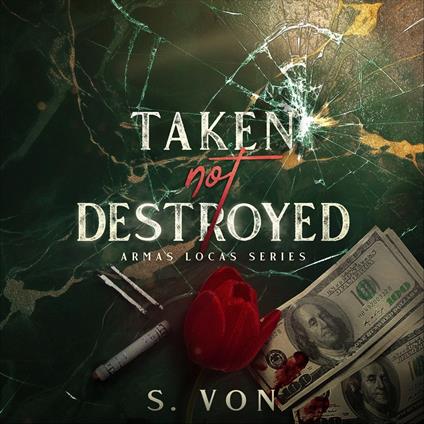 Taken not Destroyed