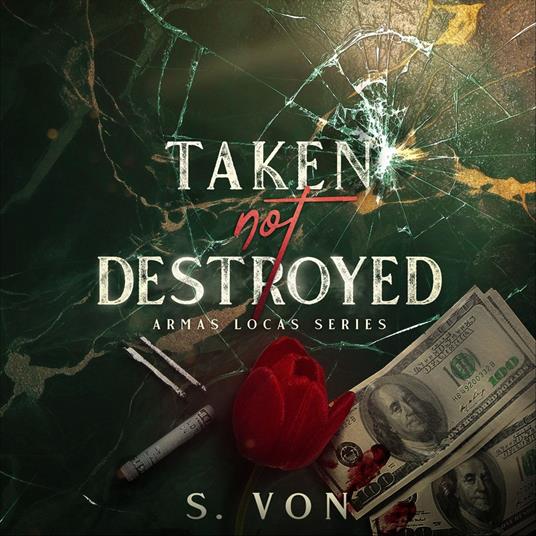 Taken not Destroyed
