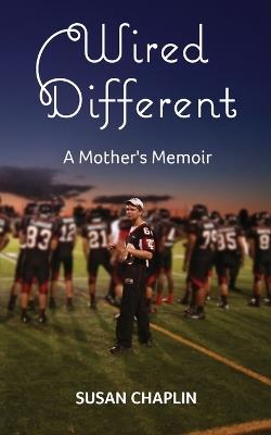Wired Different - Susan Chaplin - cover