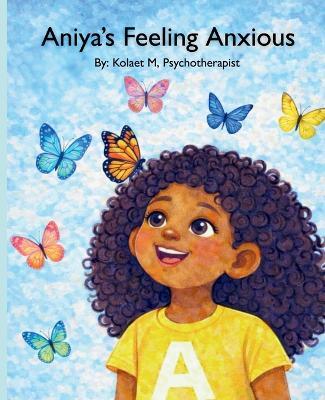 Aniya's Feeling Anxious - Kolaet M - cover