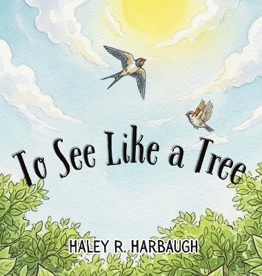 To See Like a Tree - Harbaugh - cover