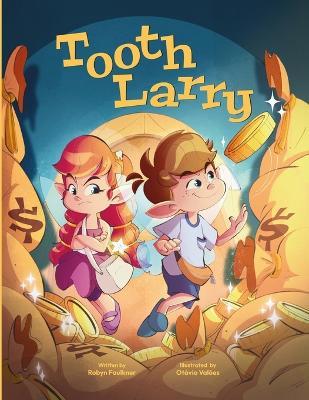 Tooth Larry - Robyn Faulkner - cover