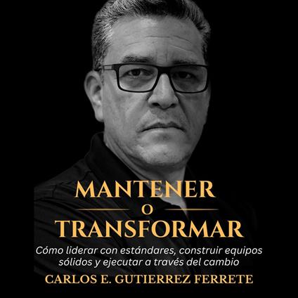 Mantener o Transformar