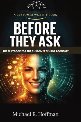 Before They Ask: The Playbook for the Customer Sensor Economy - Michael R Hoffman - cover