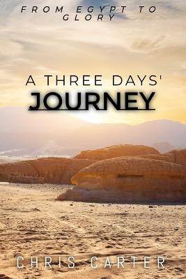 A Three Days' Journey - Chris Carter - cover