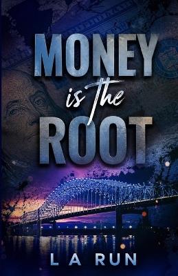 Money is the Root - L A Run - cover