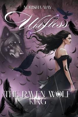 The Raven Wolf King: Wolfless - Norisha May - cover