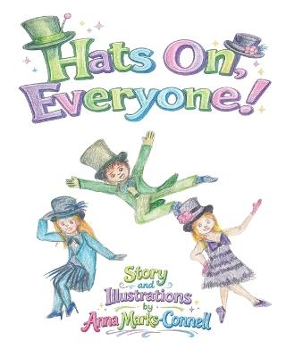 Hats On, Everyone! - Anna Marks-Connell - cover