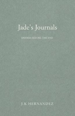 Jade's Journals - J K Hernandez - cover