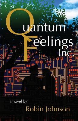 Quantum Feelings, Inc. - Robin Johnson - cover