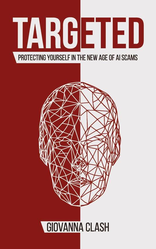 Targeted: Protecting Yourself In The New Age Of AI Scams