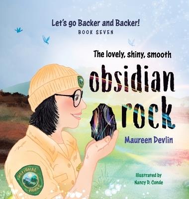 Let's go Backer and Backer.: The lovely, shiny, smooth Obsidian Rock - Maureen Devlin - cover