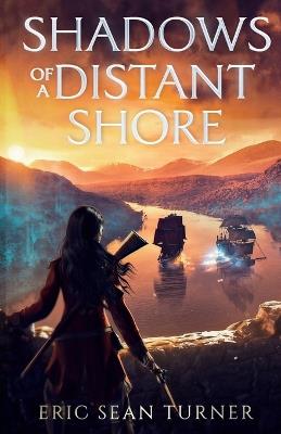 Shadows of a Distant Shore - Eric Sean Turner - cover