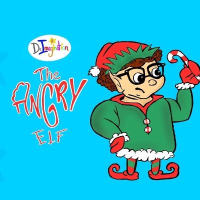 Dr. Imagination's The Angry Elf - Michael France - cover