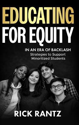 Educating for Equity in an Era of Backlash - Rick Rantz - cover