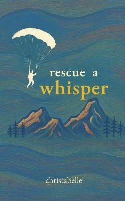rescue a whisper - Christabelle - cover