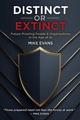 Distinct or Extinct: Future-Proofing People and Organizations in the Age of AI - Mike Evans - cover