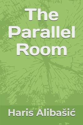 The Parallel Room - Haris Alibasic - cover