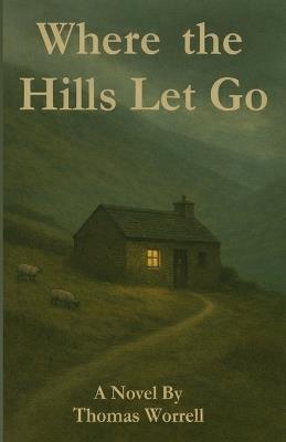 Where the Hills Let Go - Thomas Worrell - cover