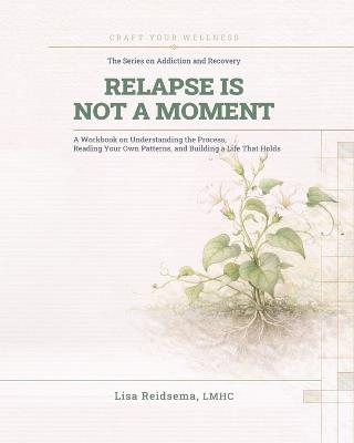 Relapse Is Not A Moment - Lisa Reidsema - cover