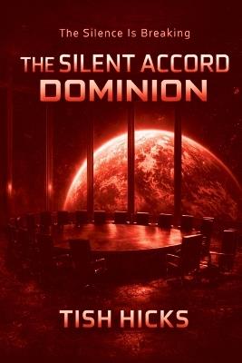 The Silent Accord Dominion - Tish Hicks - cover
