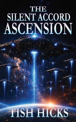 The Silent Accord Ascension - Tish Hicks - cover
