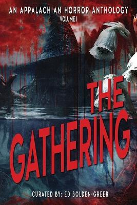 The Gathering: Volume 1 - Nikky Greer,Matt Geist,Jim Blanas - cover