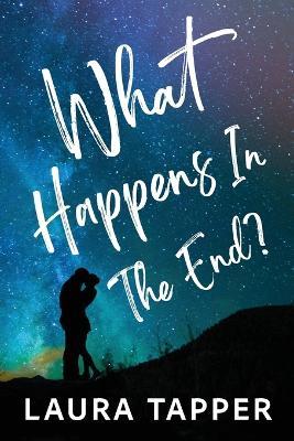What Happens In The End? - Laura Tapper - cover