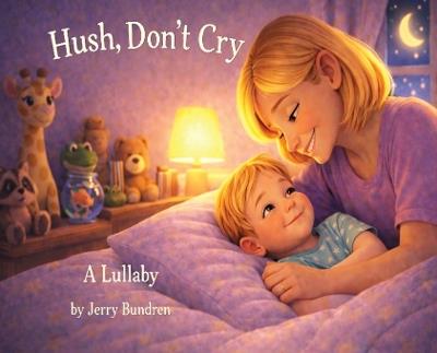 Hush, Don't Cry - Jerry Bundren - cover