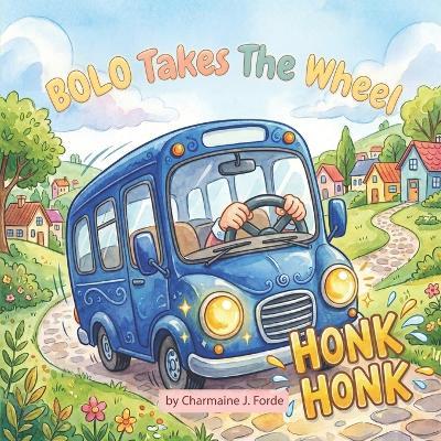 BOLO Takes The Wheel - Charmaine J Forde - cover