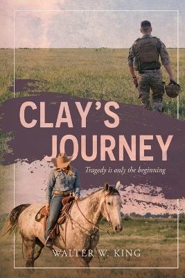 Clay's Journey - Walter King - cover