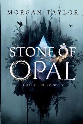 Stone of Opal - Morgan Taylor - cover
