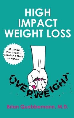 High Impact Weight Loss - Brian Quebbemann - cover